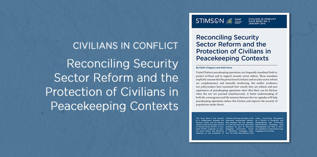 Reconciling Security Sector Reform and the Protection of Civilians in Peacekeeping Contexts