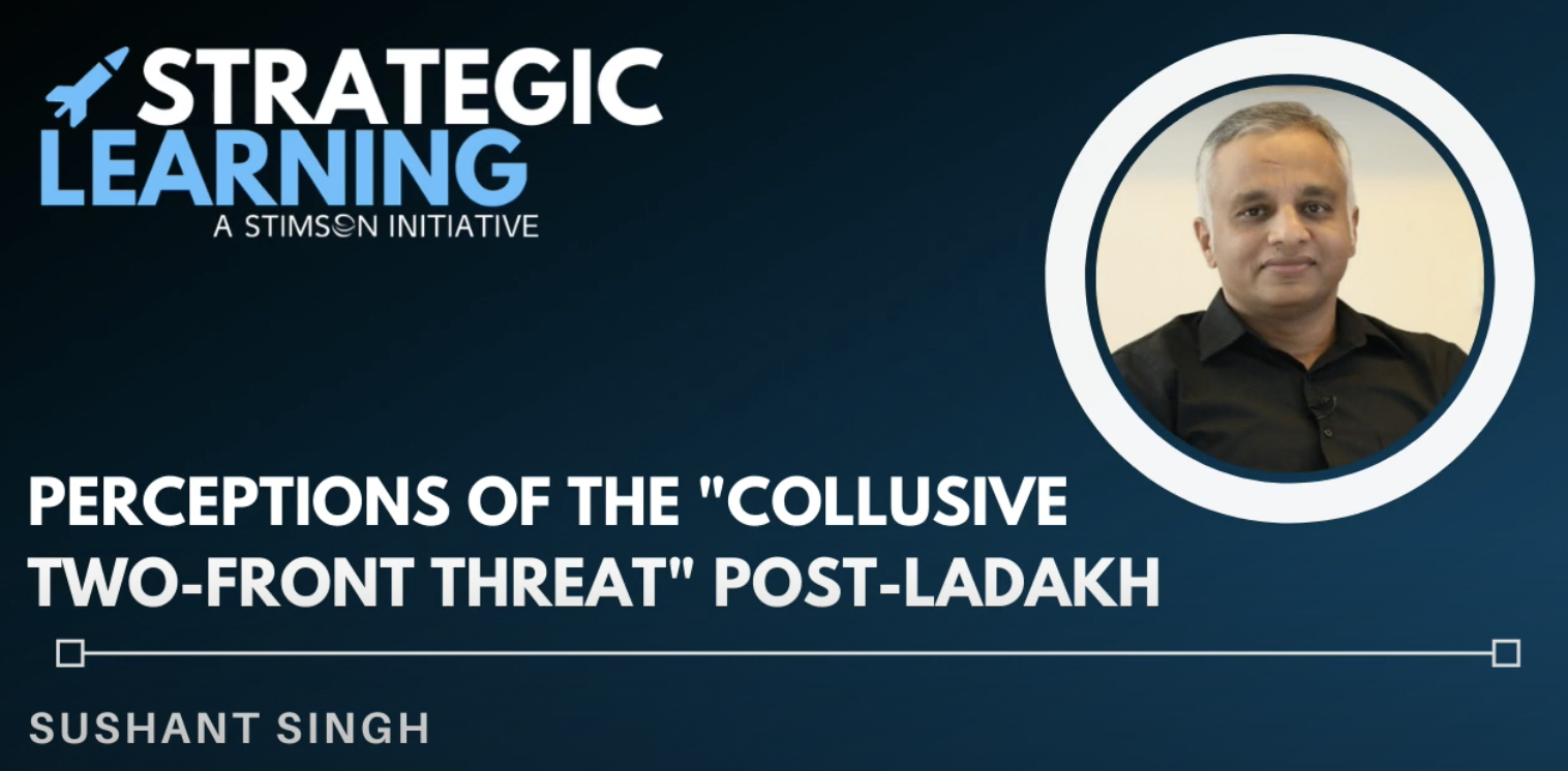Perceptions of the "Collusive Two-Front Threat" Post-Ladakh