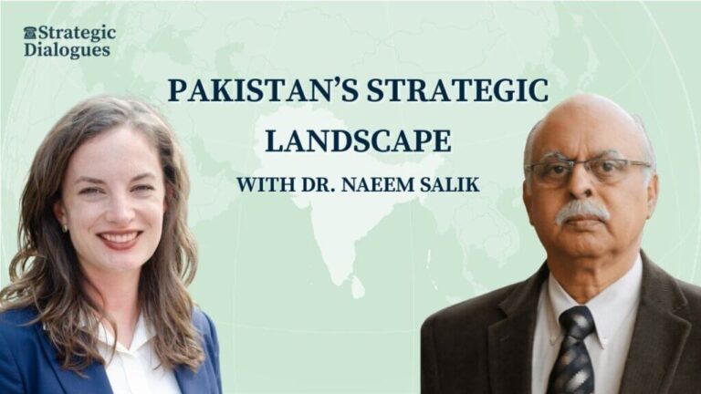 Naeem Salik: Pakistan’s Strategic Landscape