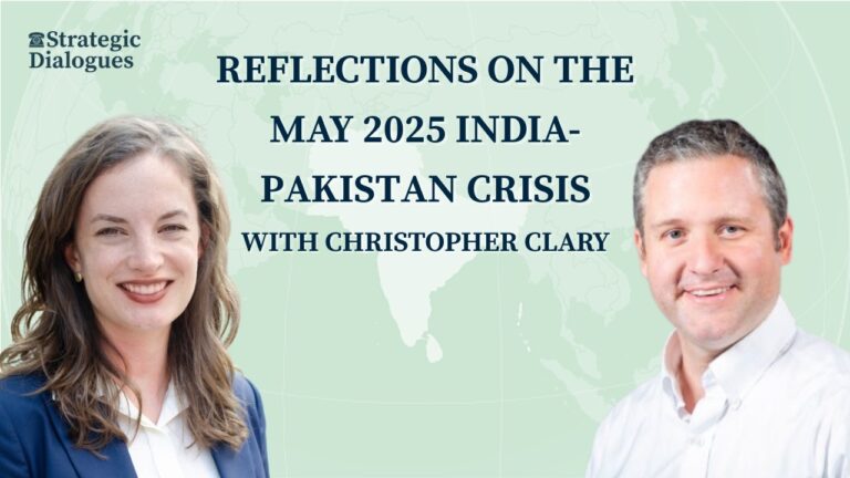Christopher Clary: Reflections on the May 2025 India-Pakistan Crisis